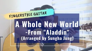 A Whole New World - From "Aladdin" (Sungha Jung Arr. - Fingerstyle Guitar - Cover)