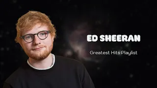 ➤ Ed Sheeran  ➤ ~ Top Playlist Of All Time  ➤