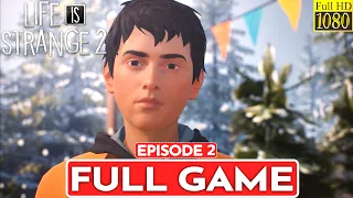 LIFE IS STRANGE 2 EPISODE 2 Gameplay Walkthrough FULL GAME [1080p HD 60FPS PC] - No Commentary