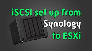 iSCSI setup on a Synology NAS and connecting to ESXi