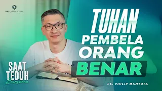 Saat Teduh Bersama - TUHAN PEMBELA ORANG BENAR | 30 April 2022 (Official Philip Mantofa)