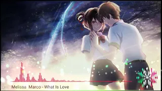 Melissa & Marco - What Is Love (nightcore version) - Italy [JESC 2018]