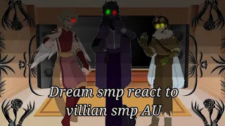 Dream smp react to villian smp AU part 1/?