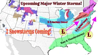 Upcoming Major Snowstorms! - 2 Winter Storms, Heavy Snow! - The Weatherman Plus Weather Channel