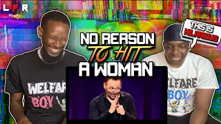 So TRUE‼️🤣 Bill Burr - NO REASON To Hit A Woman | I CAN’T TAKE IT‼️🤣 REACTION