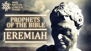 The Prophet Jeremiah | Prophets of the Bible with Professor Lipnick