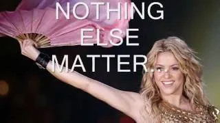 shakira-nothing else matters.wmv