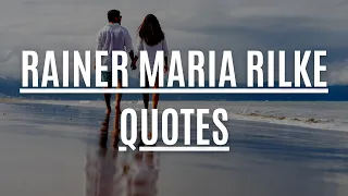 Rainer Maria Rilke Quotes on Love, Solitude and Everything in Between | Poetry Quotes