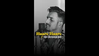 Haare Haare - Hum To Dil Se Haare | Rishabh Shukla | Chandrajit Kamble
