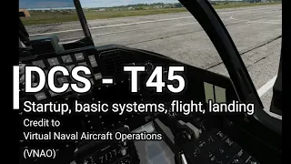 DCS T45 - Startup Tutorial, Basic Flight and Landing
