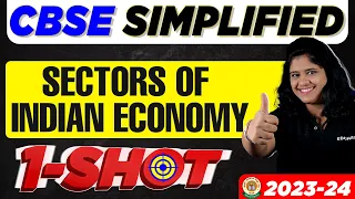 Sectors Of Indian Economy | Economics Full Chapter - One Shot Explanation 2023-24 | CBSE Simplified