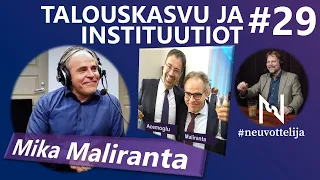 #neuvottelija 29 - Talouskasvu ja Instituutiot (Mika Maliranta)