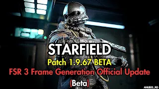 Starfield Patch 1.9.67 FSR 3 Frame Generation  Official Update (Beta) Test | 4K