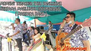 🔴In Memoriam ‼️Terakhir Kalinya satu Panggung bersama Marlundu Situmorang (Marsada Band).