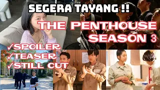 SEGERA TAYANG!! THE PENTHOUSE 3 || STILL CUT - TEASER - SPOILER ALERT