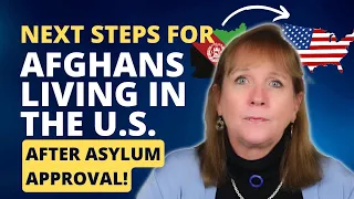 After Your Asylum Claim is APPROVED! Next Steps for Afghans in the U.S.