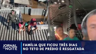 Veja o resgate de família que ficou 3 dias no teto de prédio no RS