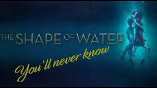 You'll never know (Lyrics) - THE SHAPE OF WATER