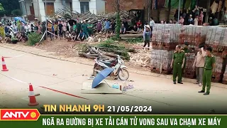 Tin nhanh 9h ngày 21/5: Tai nạn liên hoàn giữa xe máy và xe tải, 2 người thương vong ở Yên Bái |ANTV