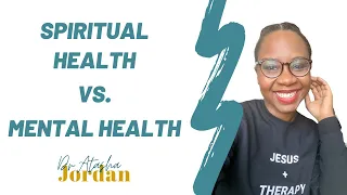 Spiritual Health vs Mental Health - What's the Difference?!?! || Christianity and Mental Health