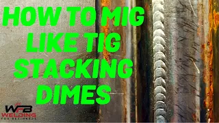 HOW TO MIG LIKE TIG- Stacking Dimes