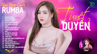 THƯƠNG LY BIỆT, TUYỆT DUYÊN - ALBUM RUMBA XUẤT SẮC NHẤT 2024 - NGÂN NGÂN COVER CỰC HÓT