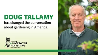 Bringing Nature Home | Talk and Q&A with Doug Tallamy