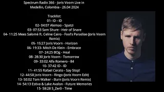 Spectrum Radio 366 - Joris Voorn Live in Medellin, Colombia - 26.04 2024