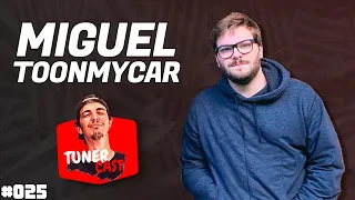 TunerCast #025 - Miguel Colzani (@toonmycar)