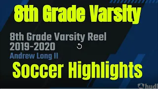 8th Grade Varsity Soccer Highlight Reel - High School Varsity Soccer Highlights 2019-2020 Season