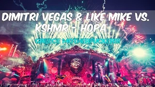 Dimitri Vegas & Like Mike vs. KSHMR - HOPA (Best Quality)