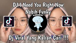 DJ I NEED YOU RIGHT NOW NABIH FVNKY | DJ DONT LET ME DOWN VIRAL TIK TOK TERBARU 2024 !