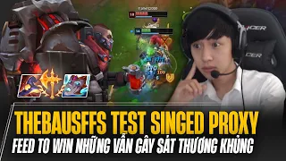 THEBAUSFFS TEST SINGED PROXY FEED LIÊN TỤC NHƯNG VẪN GÁNH SÁT THƯƠNG SIÊU KHỦNG VÀ GAME ĐẤU CỰC HÀI