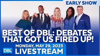 DBL Early Show | Monday, May 29 2023