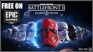 Star Wars Battlefront II: Celebration Edition *FREE* on EPIC store !! (Limited Time)