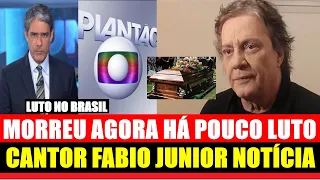 LUTO E TRISTEZA NO BRASIL.MORRE GRANDE NOME.NOTÍCIA APÓS DOENÇA CHEGA COMUNICADO CANTOR FABIO JUNIOR