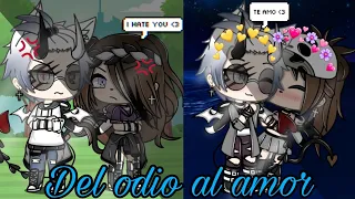 "Del odio al amor"/Gacha Life/(Parte 1/?)