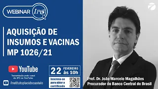 Aquisição de Insumos e Vacinas - MP 1026/21