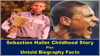 Sebastien Haller Childhood Story Plus Untold Biography Facts