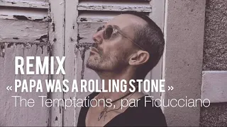 The Temptations : Un remix est né...le mien ! avec "Papa was a rolling stone"