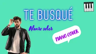Te Busqué ( Alvaro Soler ) Piano cover