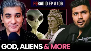 Do ALIENS exist? Is GOD real? | @AbhijitChavda | PG Radio Ep. 106