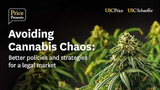 Avoiding Cannabis Chaos: Better Policies and Strategies for a Legal Market