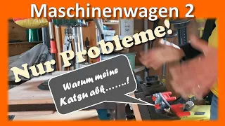 Maschinenwagen 2  - Nur Probleme mit der Katsu