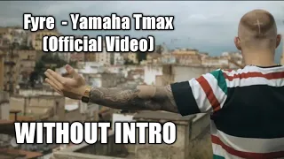 FYRE - Yamaha Tmax (prod. by Vitezz) (Official Video) WITHOUT INTRO