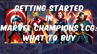 Getting Started in Marvel Champions:  What To Buy