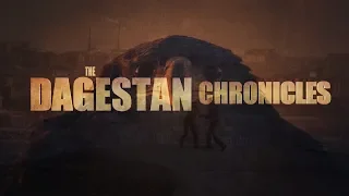 The Dagestan Chronicles: The Movie (Spring 2019)