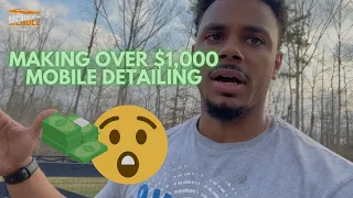 FULL DAY OF DETAILING: MAKING OVER $1,000 A DAY