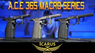 Icarus Precision- ACE 365 Macro Series