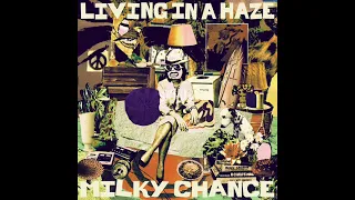 Milky Chance - Living In A Haze // Lyrics